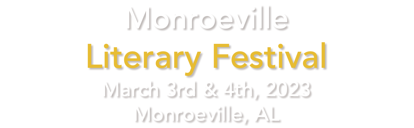Monroeville Literary Festival March 3rd & 4th, 2023 Monroeville, AL